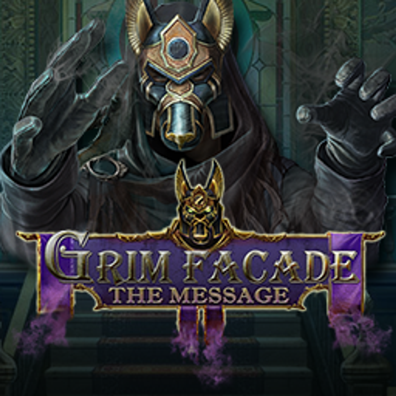 Grim Facade: The Message
