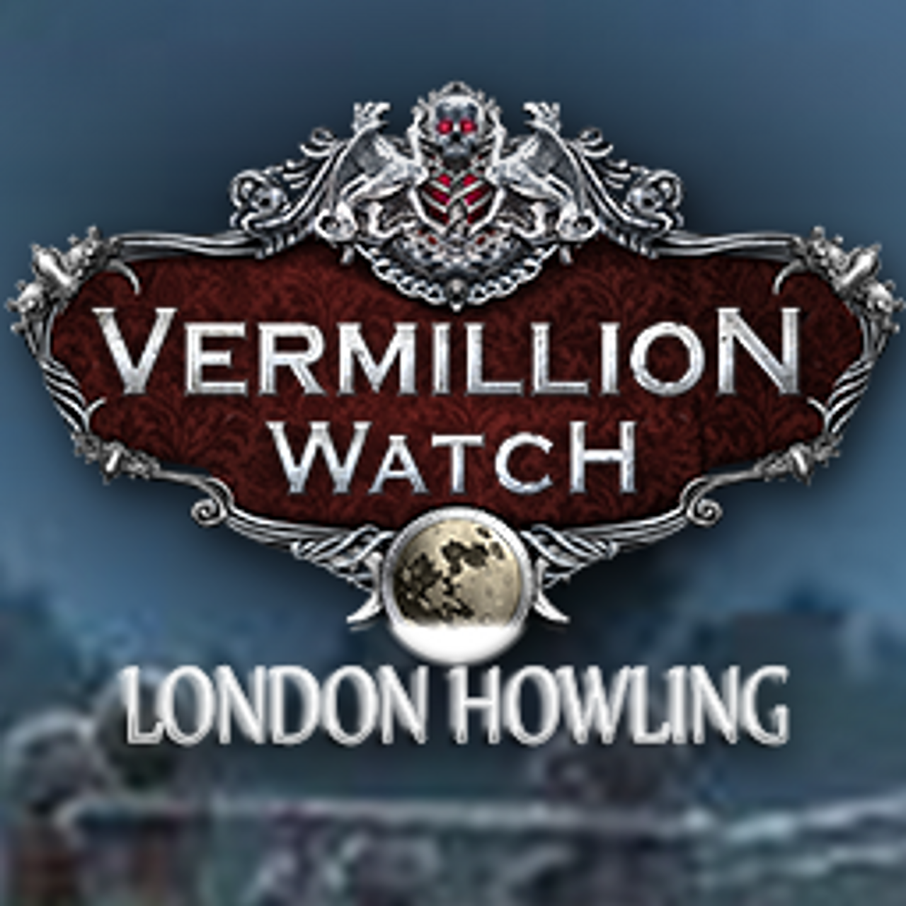 Vermillion Watch: London Howling