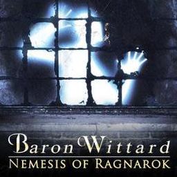 Baron Wittard: Nemesis of Ragnarok