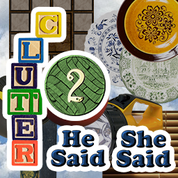 Clutter II: He Said, She Said