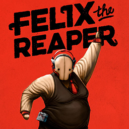 Felix The Reaper