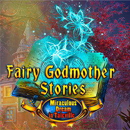Fairy Godmother Stories: Miraculous Dream in Taleville