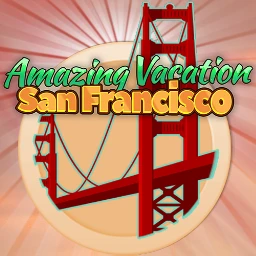 Amazing Vacation: San Francisco