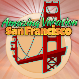 Amazing Vacation: San Francisco