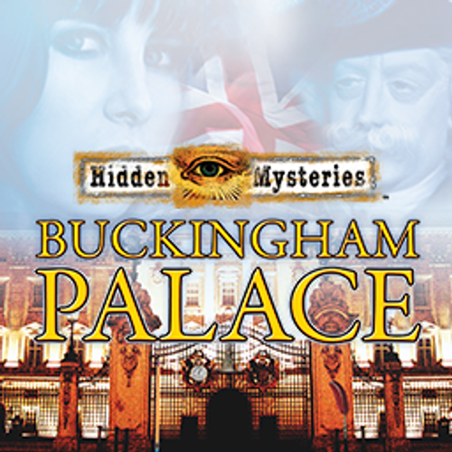 Hidden Mysteries: Buckingham Palace Hidden Mysteries: Buckingham Palace
