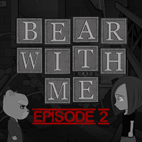 Bear With Me: Episode 2