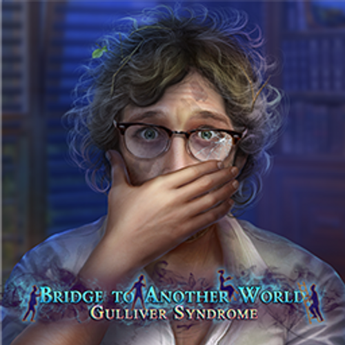 Bridge to Another World: Gulliver Syndrome Bridge to Another World: Gulliver Syndrome
