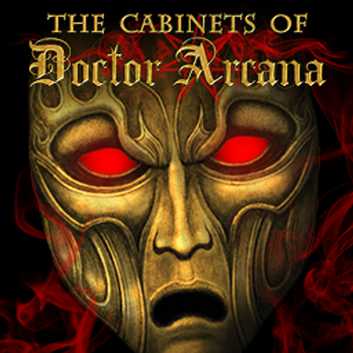 The Cabinets of Doctor Arcana