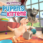 My Universe: Puppies and Kittens