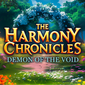 The Harmony Chronicles: Demon Of The Void