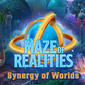 Maze of Realities: Synergy of Worlds