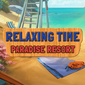 Relaxing Time: Paradise Resort