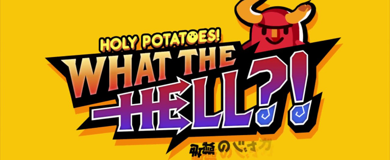 Holy Potatoes! What the Hell?!