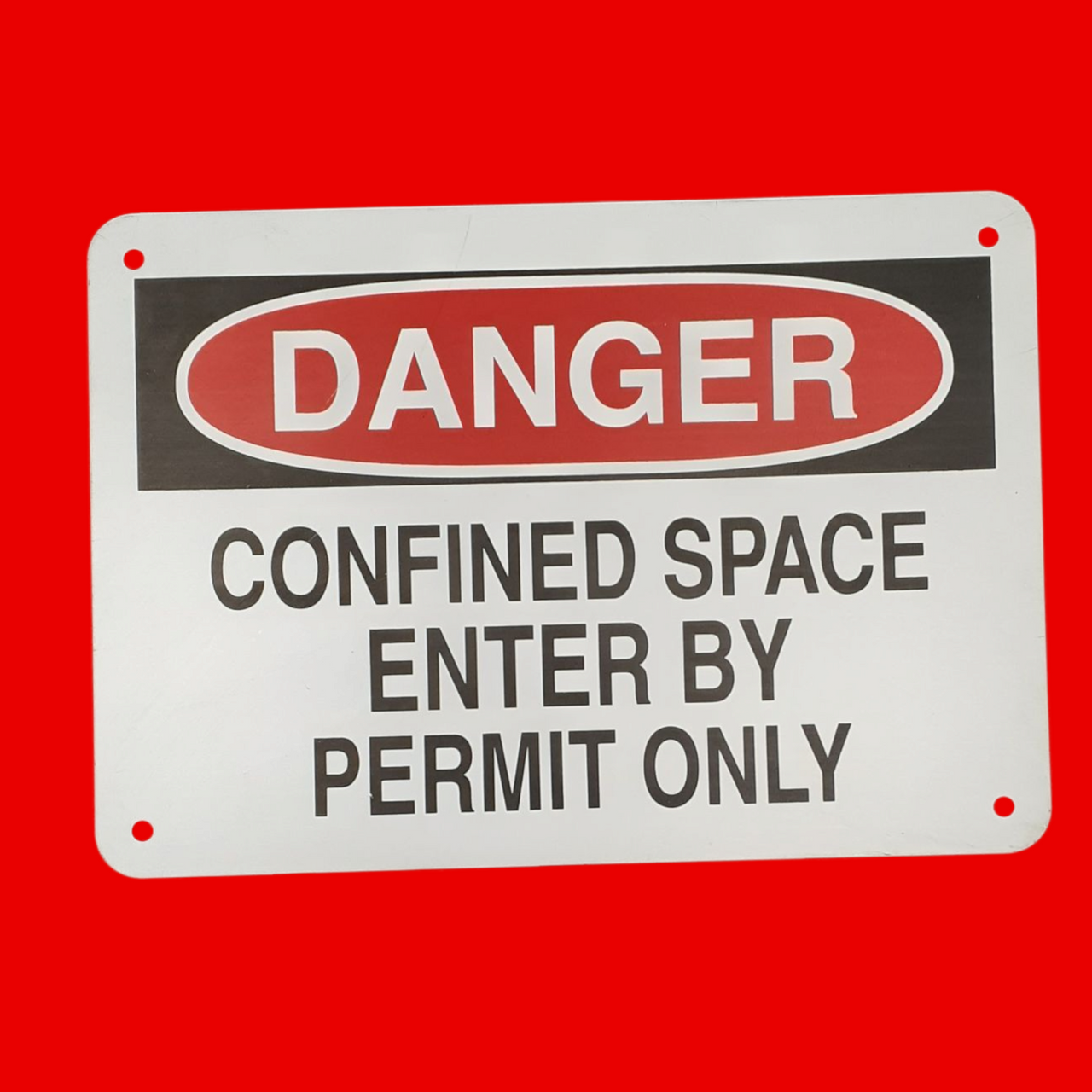 Condor 15H985 7" x 10" Aluminum "DANGER Confined Space Enter By Permit Only" Sign