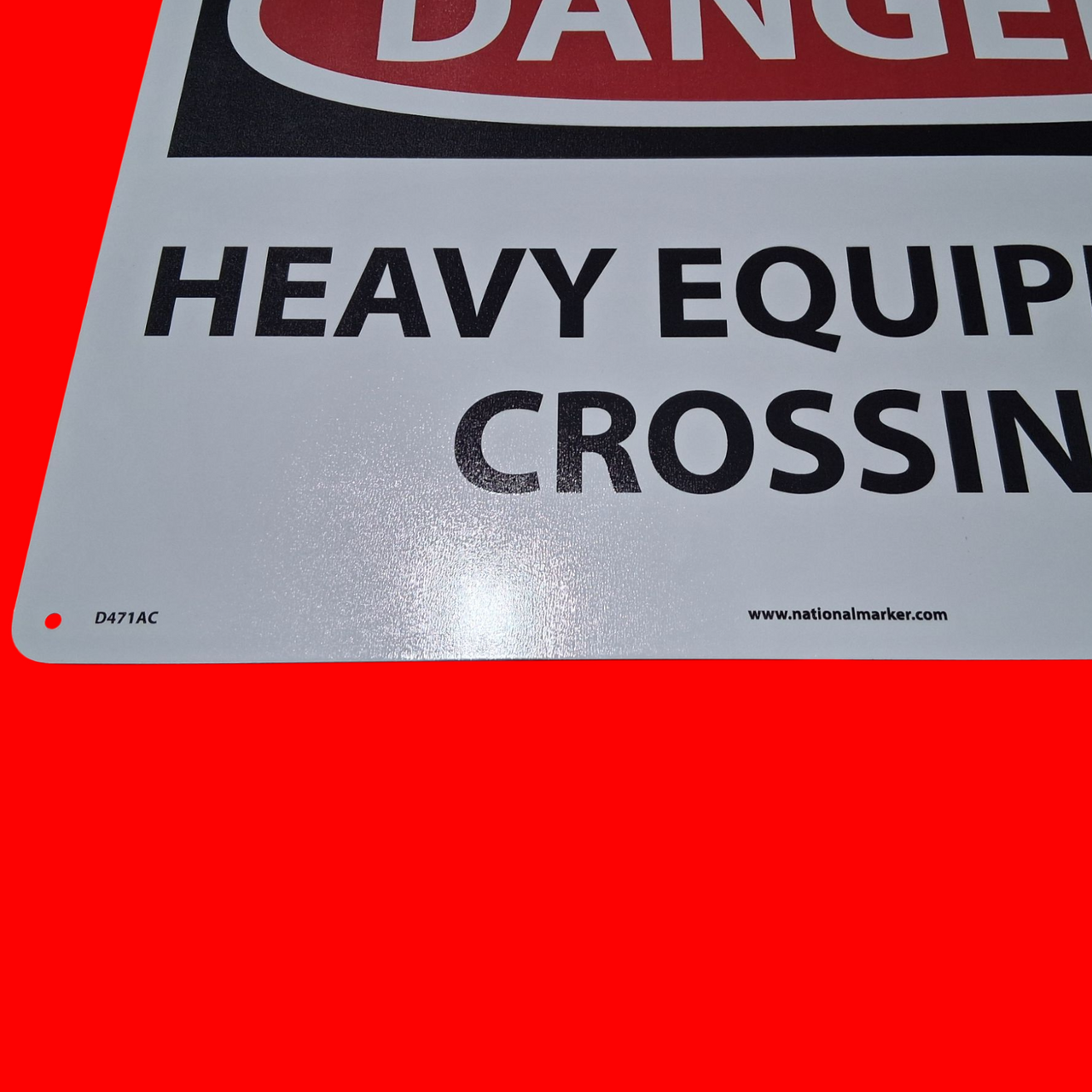 The National Marker Company (NMC) D471AC "Danger - Heavy Equipment Crossing" 14"W x 20"Lx .040" Thick Aluminum Safety Sign