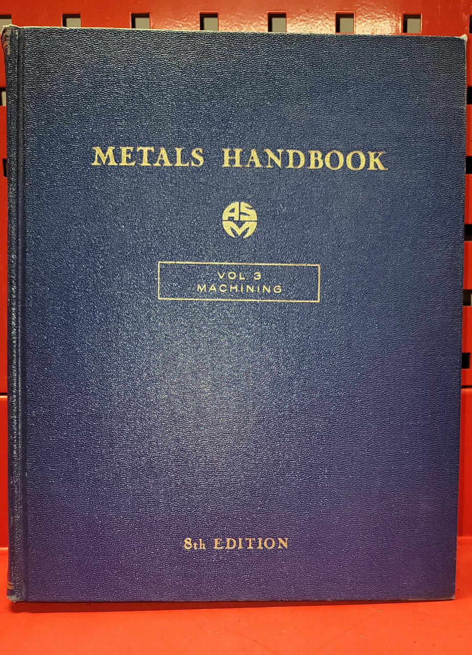 ASM Metals Handbook Volume 3 Machining  8th Edition 