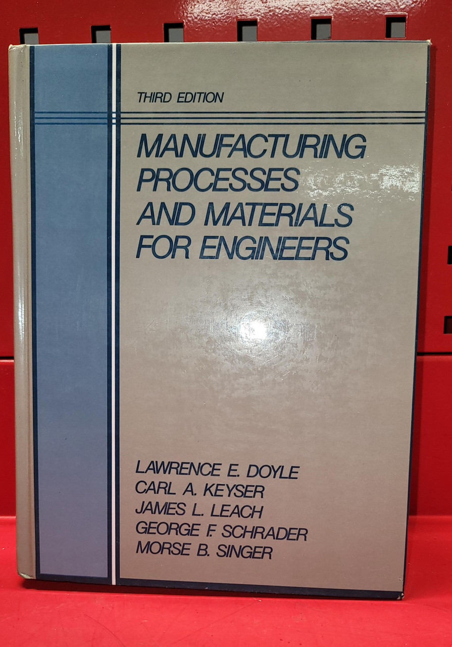 Manufacturing Processes And Materials For Engineers 