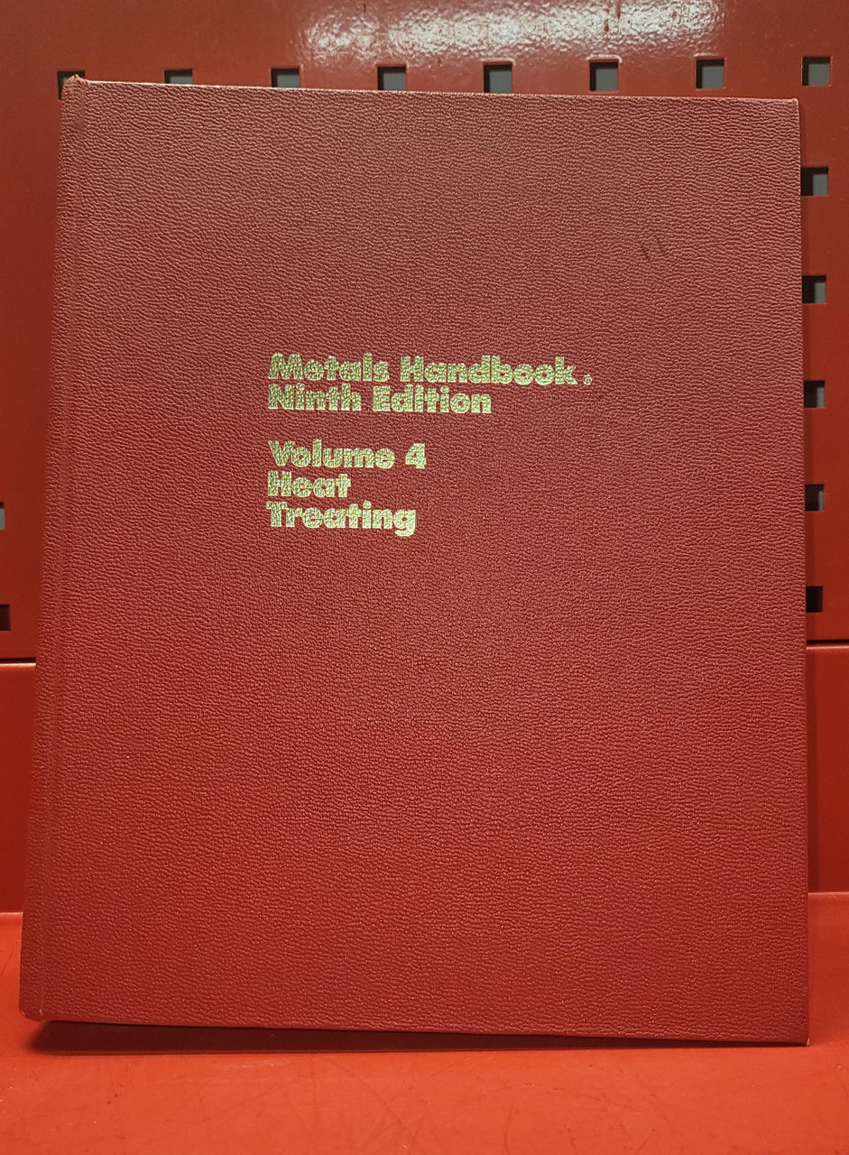 ASM Metals Handbook  - 9th Edition, Volume 4, Heat Treating 