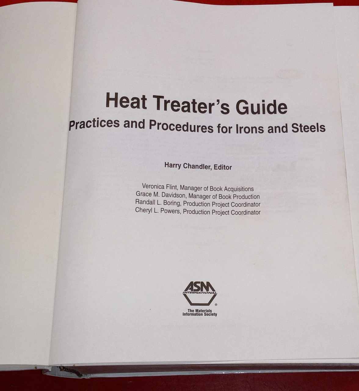 ASM Heat Treater's Guide: Practices and Procedures for Irons and Steel Second Ed