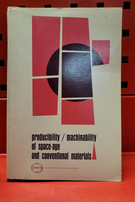 Producibility / Machinability of Space-Age and Conventional Materials (1968)