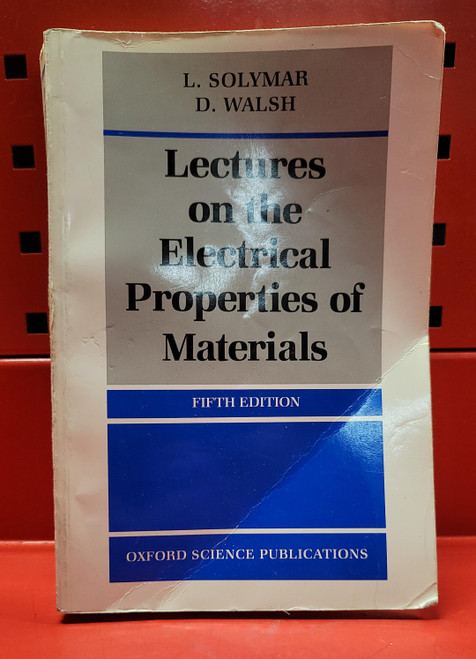 Lectures On The Electrical Properties Of Materials 