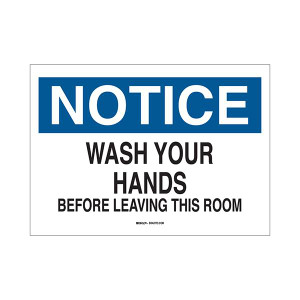 Brady "Notice Wash Your Hands Before Leaving This Room" Personal Hygiene Sign Self-Sticking Polyester 10" x 14"