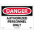 NMC OSHA "Danger Authorized Personnel Only" Sign Rigid Plastic 10" x 14" White Black Red
