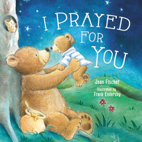 I Prayed For You by Jean Fischer I Prayed For You by Jean Fischer