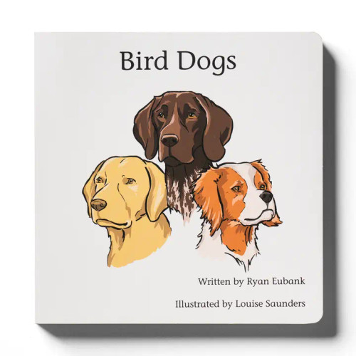 Explore the Outdoors Books Bird Dogs Children's Book Explore the Outdoors Books Bird Dogs Children's Book