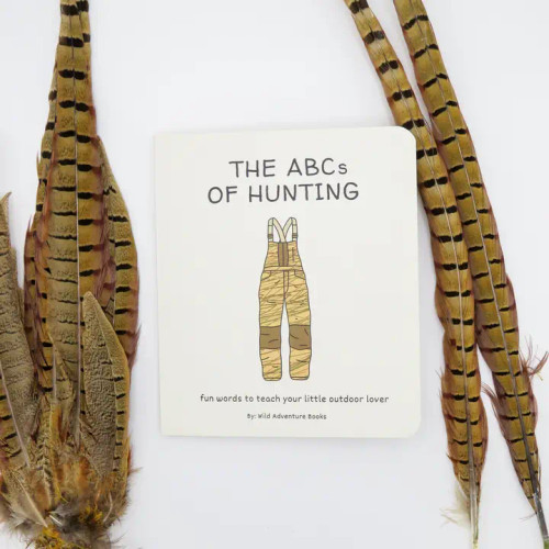 Wild Adventure Books - The ABC's of Hunting Wild Adventure Books - The ABC's of Hunting