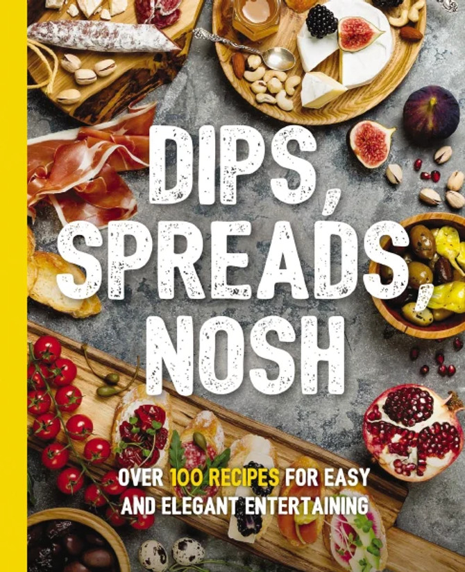 Dips, Spreads, Nosh Cookbook