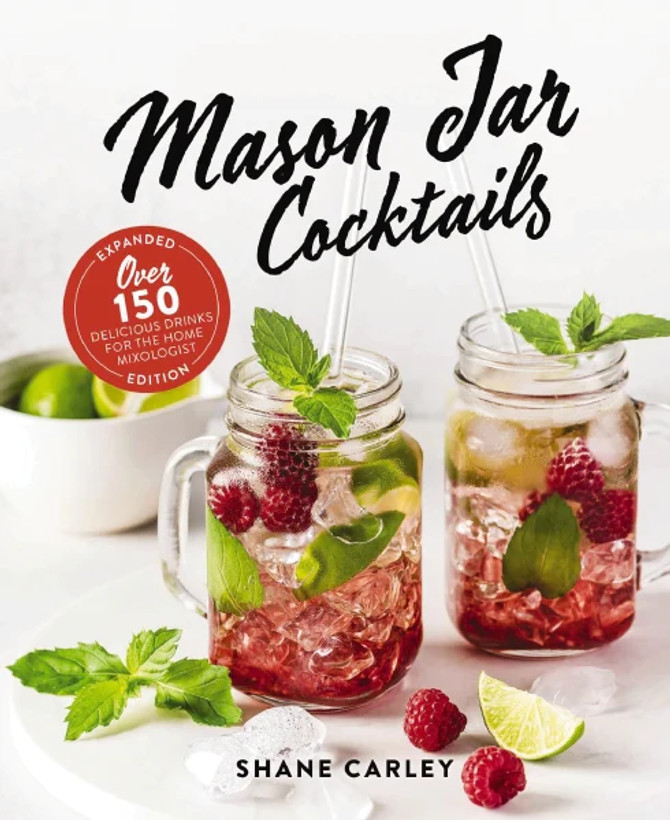 Mason Jar Cocktails by Shane Carley