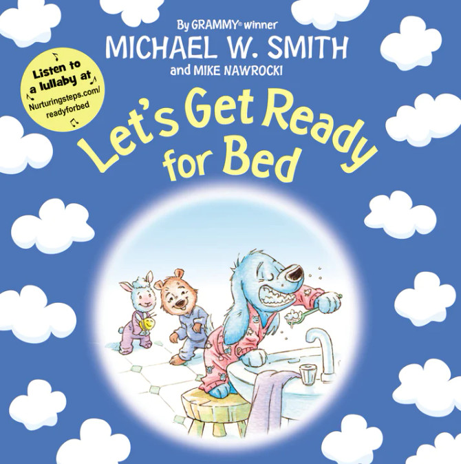 Let's Get Ready For Bed by Michael W. Smith