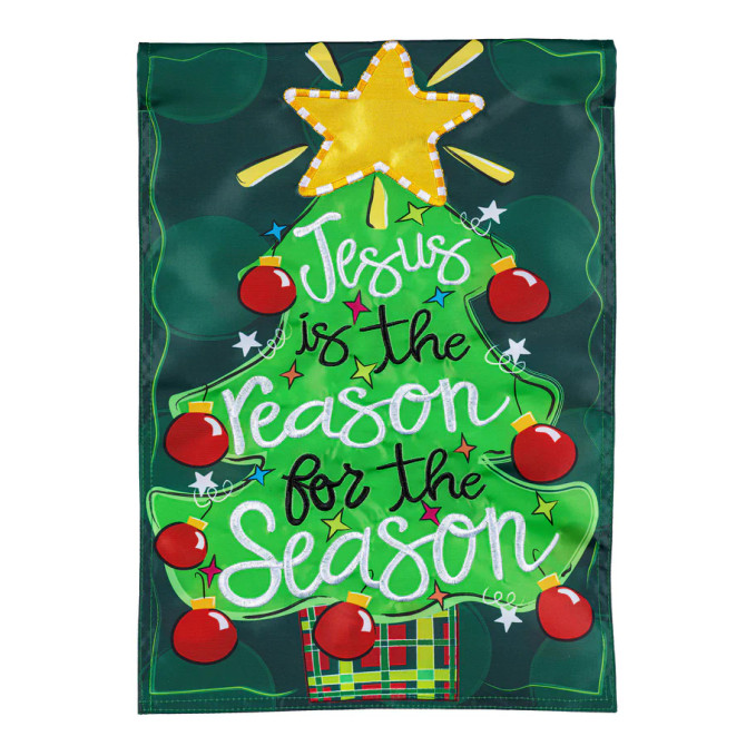 Evergreen Jesus Is The Reason Applique Garden Flag