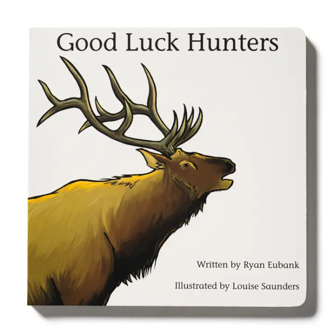 Explore the Outdoors Books Good Luck Hunters