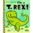 A Little Golden Book:I'm a T. Rex!