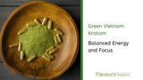 Green Vietnam Kratom for Balanced Energy and Focus