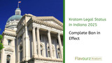 Kratom Legal Status in Indiana 2025: Complete Ban in Effect