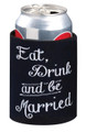 Eat, Drink And Be Married Cup Cozy