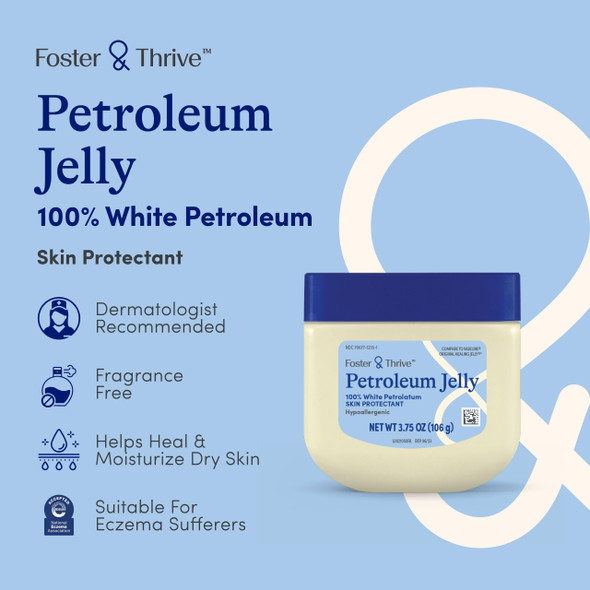 Foster & Thrive Petroleum Jelly Healing Skin Protectant, Provides Dry Skin Relief And Protects Minor Cuts, Hypoallergenic, Dermatologist Recommended, Fragrance-Free, Locks In Moisture 3.75 Oz