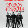 GENERAL ADMISSION ??%??? ?????????: ??????? - DIVISION MINUSCULA - 50% OFF PROMOCODE: NEW2025 (LIMITED ONLY) @ Distro Music Hall - 2024-12-31