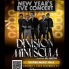 VIP Table For 6 + ENTRY FOR 6 (MAIN FLOOR) INCLUDES CHAMPAGNE BOTTLE - DIVISION MINUSCULA NEW YEAR?S EVE CONCERT @ Distro Music Hall - 2024-12-31