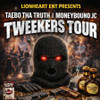 Reserved Booth for 4 - THE TWEEKERS TOUR!! TAEBO THA TRUTH - MONEYBOUND JC @ Macs Bar - 2026-05-09