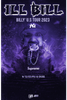 General Admission  - ILL BILL BILLY US TOUR LIVE @ BLACK CIRCLE @ Black Circle - 2023-12-08