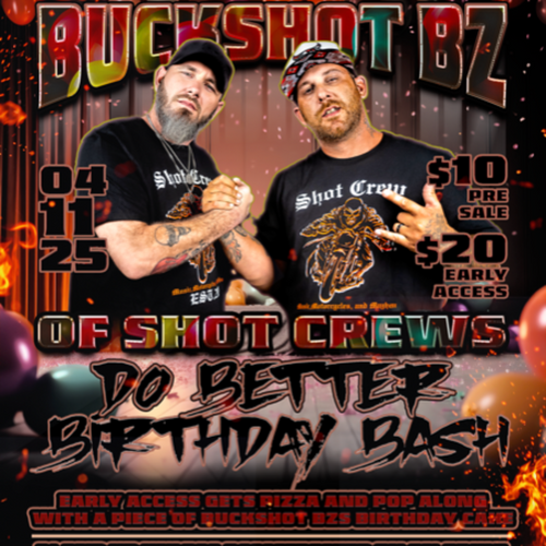 General Admission - BuckshotBZ of Shot Crew's Do Better Birthday Bash!  @ The Hub - 2025-04-11
