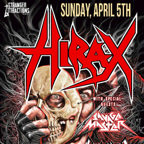 General Admission  - Stranger Attractions Presents HIRAX!! @ Black Circle - 2026-04-05