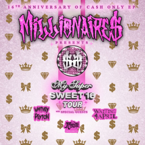 General Admission - MILLIONAIRE$: My Super Sweet 16 Tour @ Grog Shop - 2026-05-07