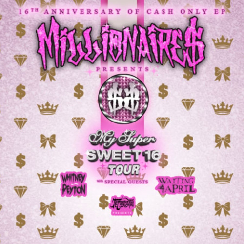 VIP Meet & Greet Ticket - MILLIONAIRE$: My Super Sweet 16 Tour @ The Annex - 2026-05-09