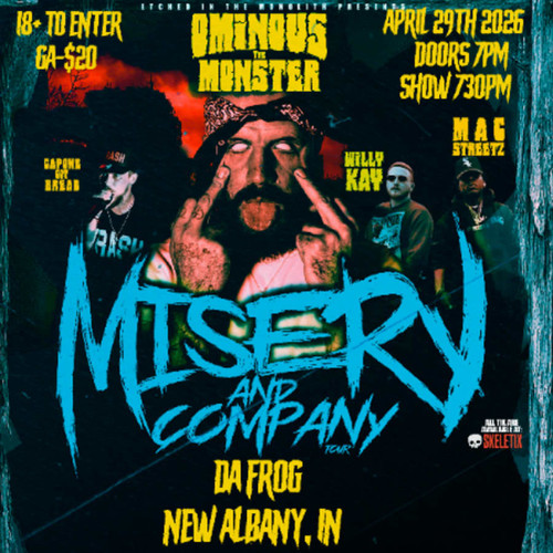 General Admission - Ominous The Monster, Mac Streetz, Willy Kay & Capone Got Bread Live at Da Frog New Albany, IN @ Da Frog - 2026-04-29