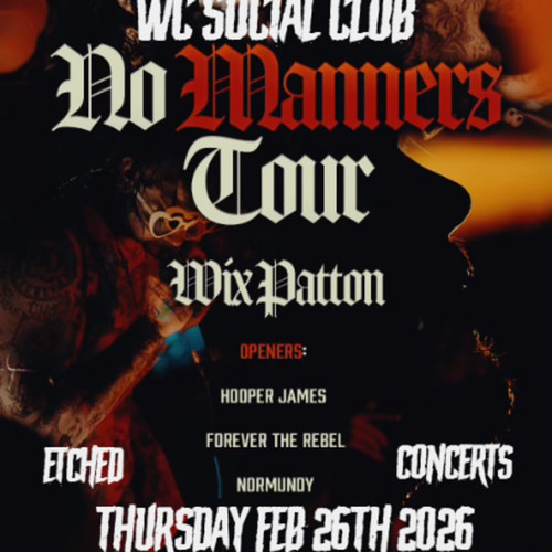 General Admission- Fates - WIX PATTON 'NO MANNERS TOUR LIVE @ THE WC SOCIAL CLUB @ The WC Social Club - 2026-02-26